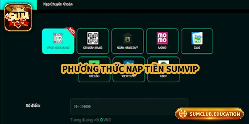Tổng hợp các phương thức nạp tiền Sumclub phổ biến