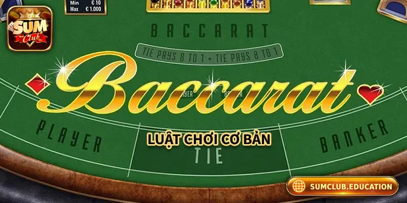 Giới thiệu luật chơi baccarat online cơ bản cho người mới