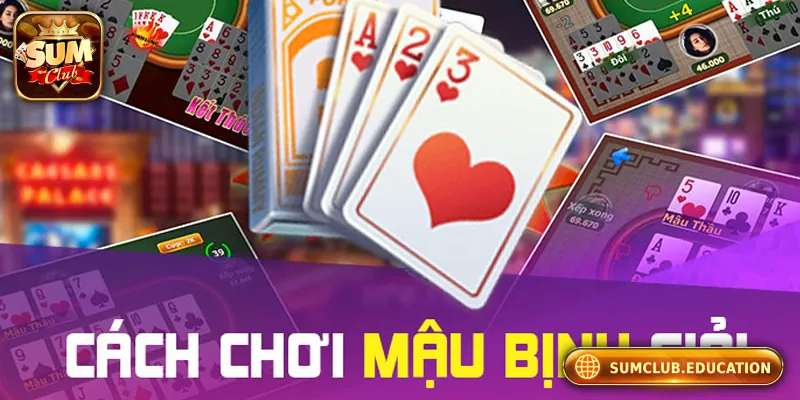 Hướng dẫn cách chơi mậu binh cơ bản